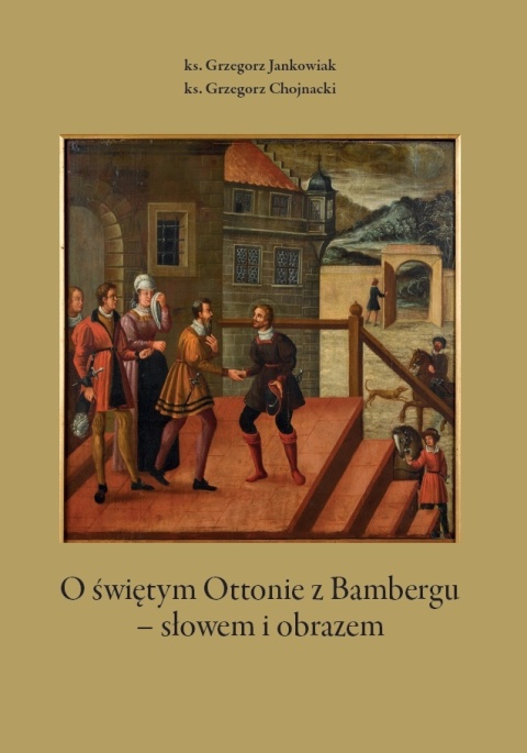 O świętym Ottonie z Bambergu - słowem i obrazem