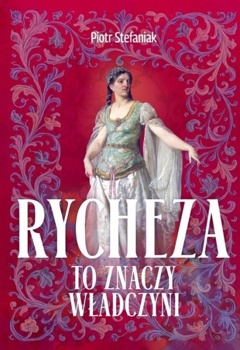 Rycheza To znaczy władczyni