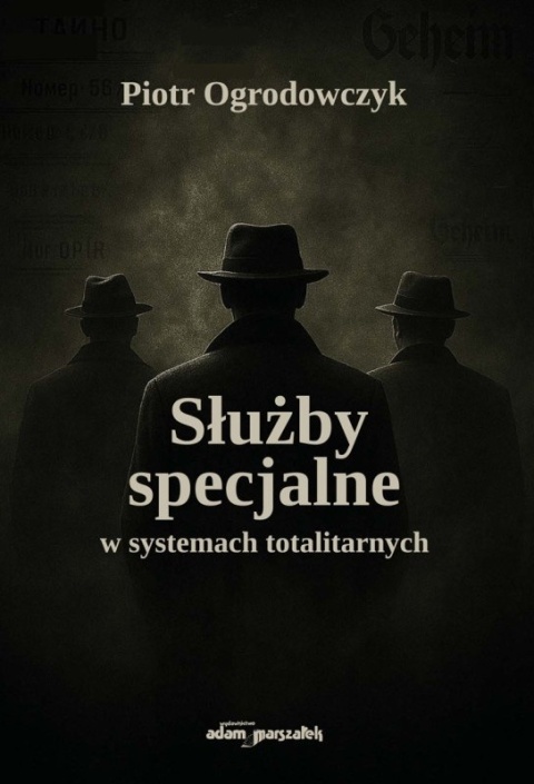 Służby specjalne w systemach totalitarnych