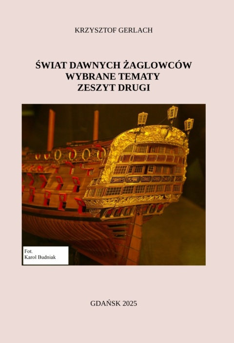 Świat dawnych żaglowców. Wybrane tematy. Zeszyt drugi