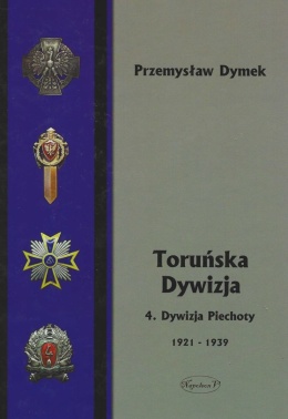 Toruńska Dywizja. 4. Dywizja Piechoty 1921 - 1939