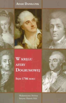 W kręgu afery Dogrumowej. Sejm 1786 roku