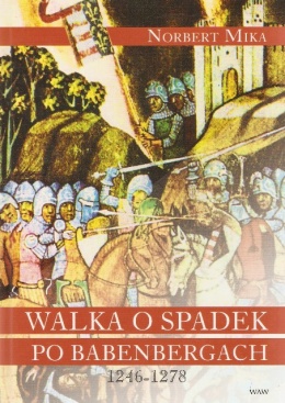 Walka o spadek po Babenbergach 1246 - 1278 ( miękka )