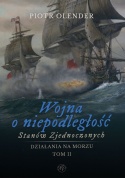 Wojna o niepodległość Stanów Zjednoczonych 1775 - 1783. Działania na morzu. Tom 2