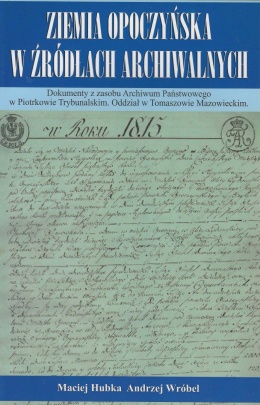 Ziemia opoczyńska w źródłach archiwalnych