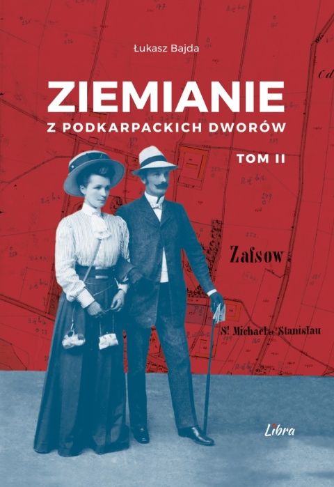 Ziemianie z podkarpackich dworów Tom II