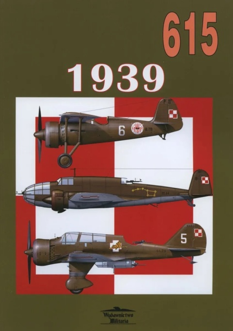 1939 Malowanie i oznakowanie samolotów lotnictwa polskiego Tom 615