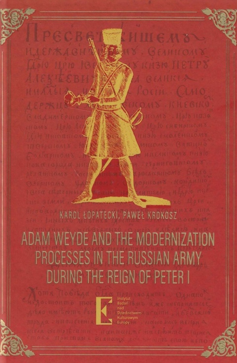 Adam Weyde and the Modernization Processes in the Russian Army during the Reign of Peter I