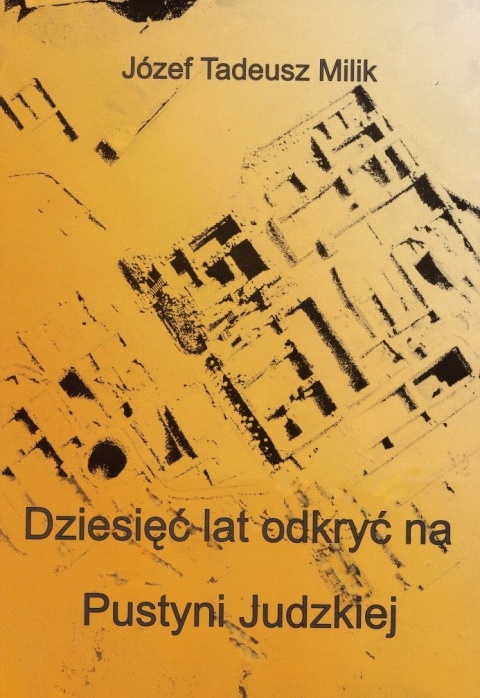 Dziesięć lat odkryć na Pustyni Judzkiej