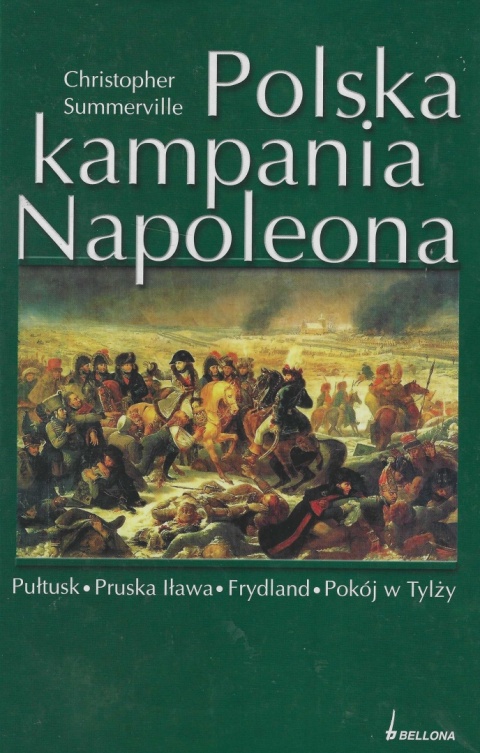 Kampania polska Napoleona Pułtusk - Pruska Iława - Frydland - Pokój w Tylży