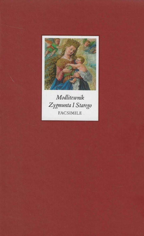 Modlitewnik Zygmunta I Starego 1524 r. Facsimile