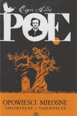Opowieści miłosne, śmiertelne i tajemnicze - Edgar Allan Poe (okładka twarda)