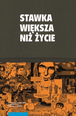 Stawka większa niż życie Wokół Fenomenu Kulturowego tom 3