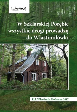 W Szklarskiej Porębie wszystkie drogi prowadzą do Wlastimilówki