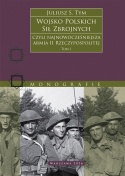 Wojsko Polskich Sił Zbrojnych - czyli najnowocześniejsza armia II Rzeczypospolitej Tom 1 i 2 - komplet