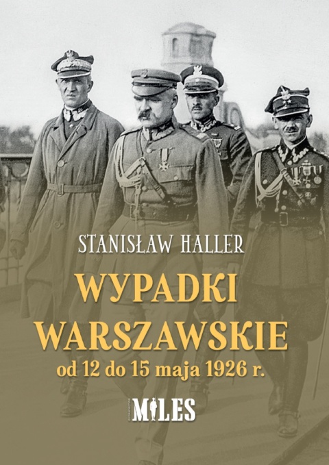 Wypadki warszawskie od 12 do 15 maja 1926 r.