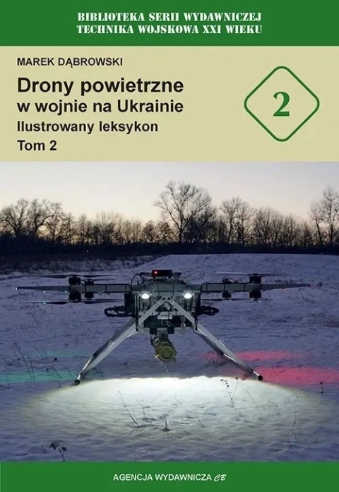 Drony powietrzne w wojnie na Ukrainie. Ilustrowany leksykon Tomy 1 - 3