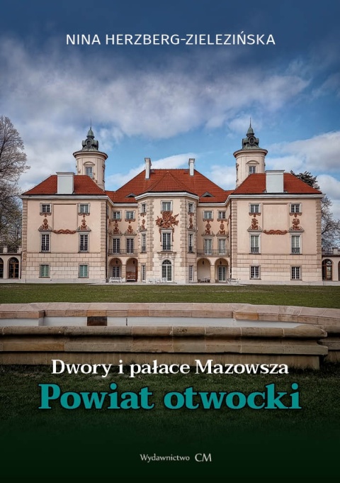Dwory i pałace Mazowsza Powiat otwocki