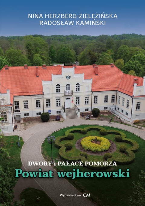 Dwory i pałace Pomorza. Powiat wejherowski