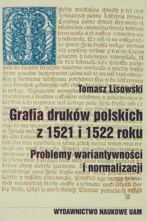 Grafia druków polskich z 1521 i 1522 roku. Problemy wariantowności i normalizacji