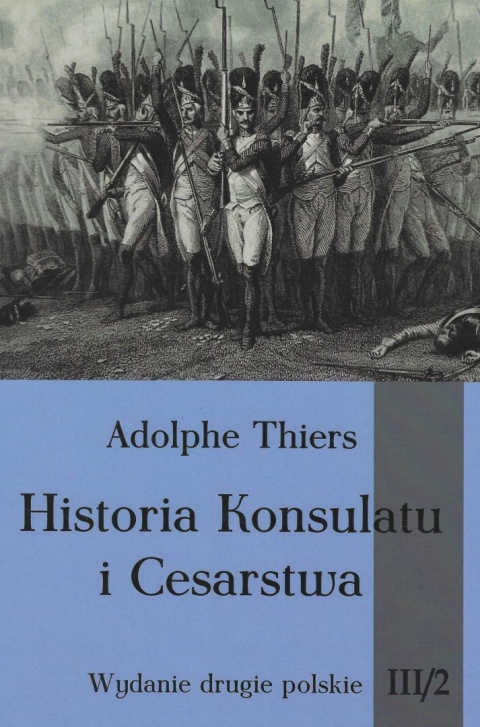Historia Konsulatu i Cesarstwa - komplet - wydanie drugie polskie