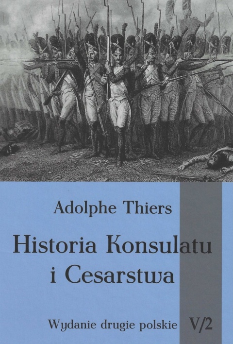 Historia Konsulatu i Cesarstwa - komplet - wydanie drugie polskie