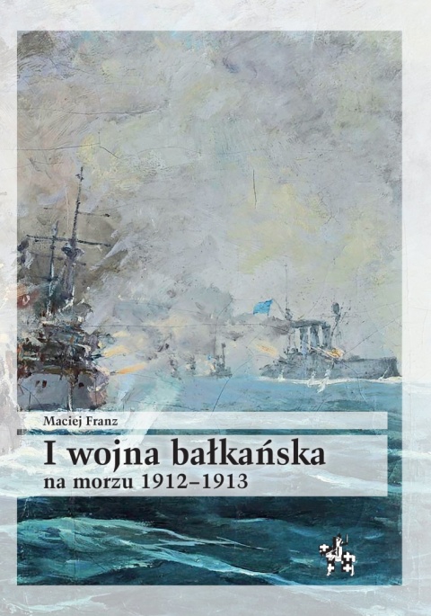 I wojna bałkańska na morzu 1912 - 1913