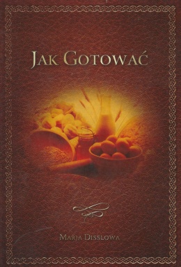 Jak gotować - Marja Disslowa
