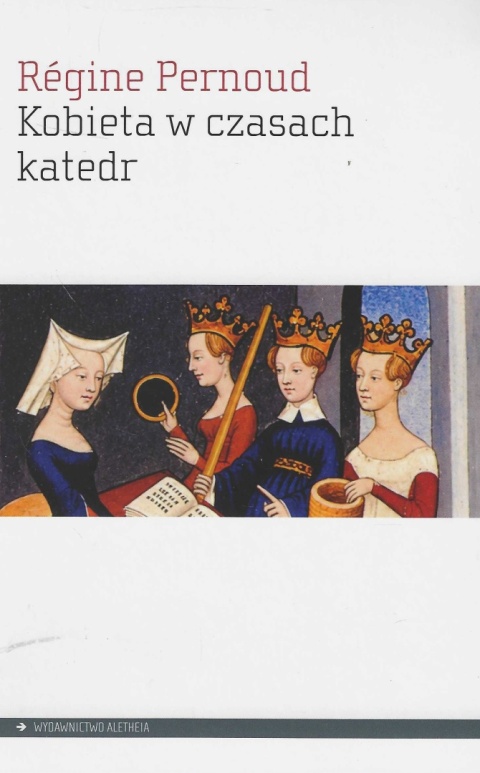 Kobieta w czasach katedr