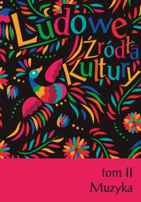 Ludowe źródła kultury. Tom II. Muzyka