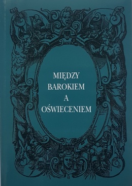 Między Barokiem a Oświeceniem. Prawo i bezprawie