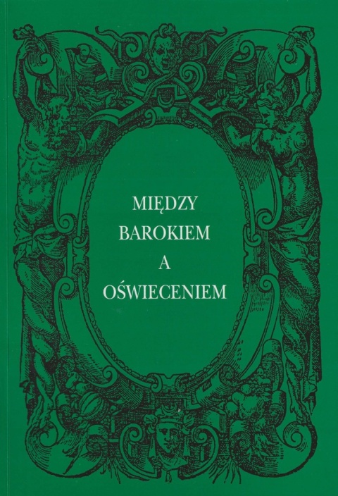 Między Barokiem a Oświeceniem. Sarmacki konterfekt