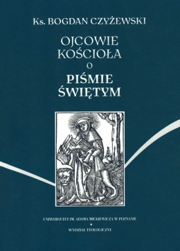 Ojcowie Kościoła o Piśmie Świętym