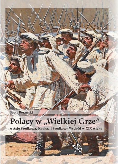 Polacy w Wielkiej Grze o Azję Środkową, Kaukaz i Środkowy Wschód w XIX wieku