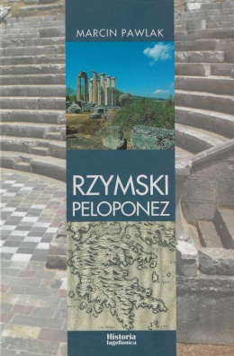 Rzymski Peloponez. Greckie elity polityczne wobec Cesarstwa