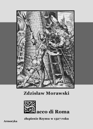 Sacco di Roma. Złupienie Rzymu w 1527 roku