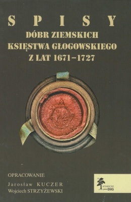 Spisy dóbr ziemskich księstwa głogowskiego z lat 1671 - 1727
