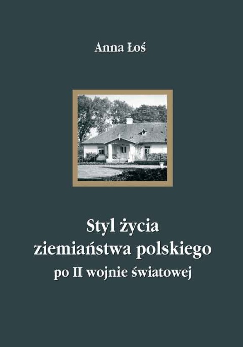 Styl życia ziemiaństwa polskiego po II wojnie światowej