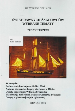 Świat dawnych żaglowców. Wybrane tematy. Zeszyt trzeci