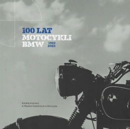 100 lat motocykli BMW 1923 - 2023 Katalog wystawy