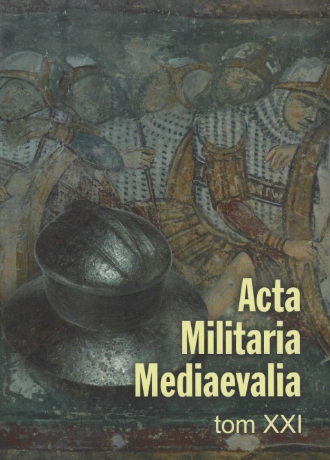 Acta Militaria Mediaevalia tom XXI