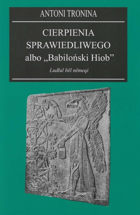 Cierpienia sprawiedliwego albo Babiloński Hiob