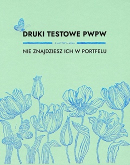 Druki testowe PWPW z lat 1991 - 2026 - Nie znajdziesz ich w portfelu