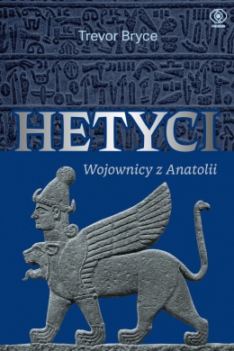 Hetyci. Wojownicy z Anatolii