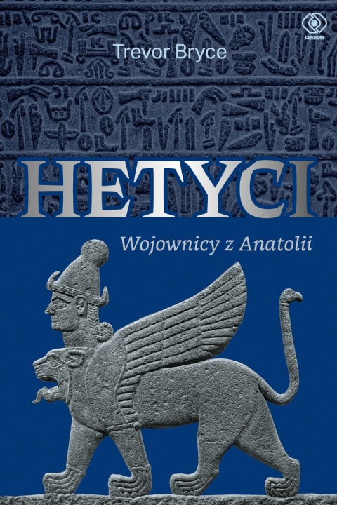 Hetyci. Wojownicy z Anatolii