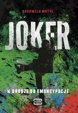 Joker. W drodze do emancypacji