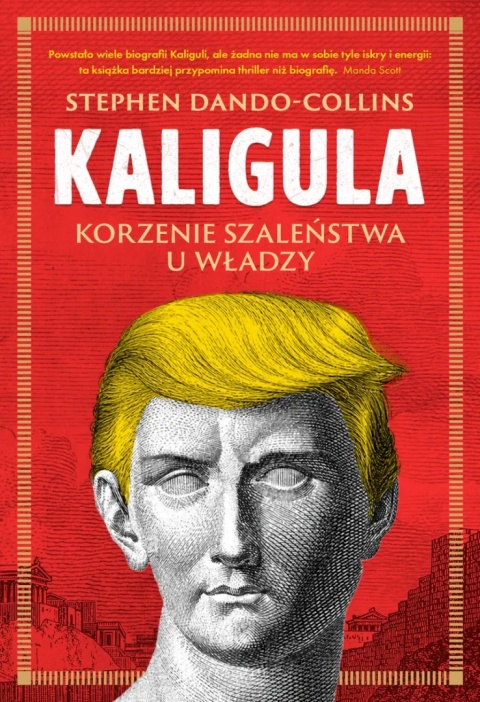 KALIGULA Korzenie szaleństwa u władzy