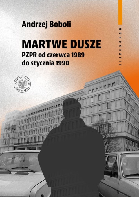 Martwe dusze. PZPR od czerwca 1989 do stycznia 1990. Próba opisu zbiorowości