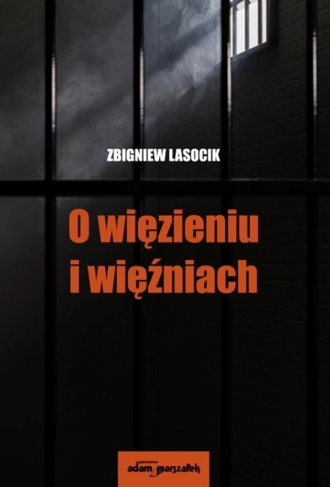 O więzieniu i więźniach