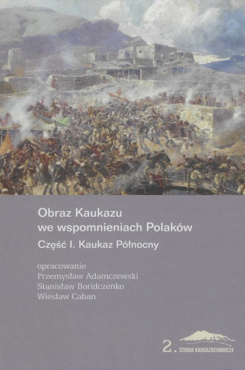 Obraz Kaukazu we wspomnieniach Polaków. Część I Kaukaz Północny